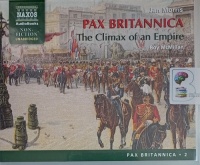 Pax Britannica - The Climax of an Empire written by Jan Morris performed by Roy McMillan on Audio CD (Unabridged)
